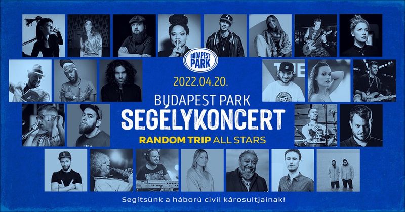 Segélykoncert - Budapest Park- 2022