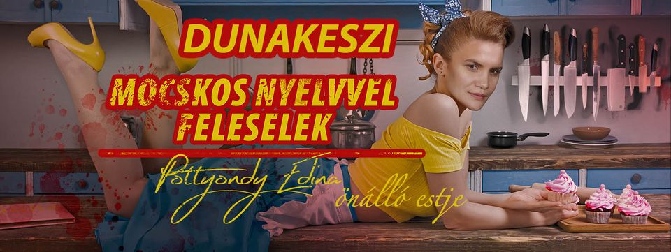 Pottyondy Edina önálló estje Dunakeszin!