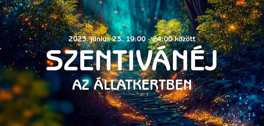 SZENTIVÁNÉJ AZ ÁLLATKERTBEN